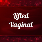 Lifted Vaginal