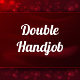 Double Handjob porn: 23 sex videos