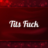 Tits Fuck