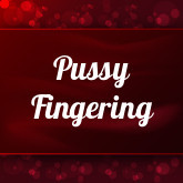 Pussy Fingering