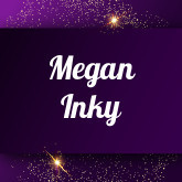Megan Inky: Free sex videos