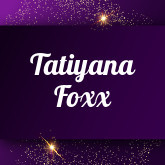 Tatiyana Foxx: Free sex videos
