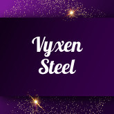 Vyxen Steel: Free sex videos