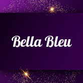 Bella Bleu: Free sex videos