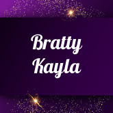 Bratty Kayla: Free sex videos