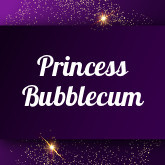Princess Bubblecum