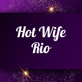 Hot Wife Rio: Free sex videos
