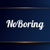 NoBoring