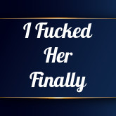 I Fucked Her Finally's free porn videos