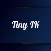 Tiny 4K