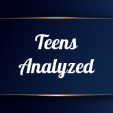 Teens Analyzed