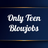 Only Teen Blowjobs's free porn videos