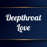 Deepthroat Love's free porn videos