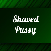 Shaved Pussy: 2020 unique sex videos