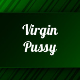 Virgin Pussy: 15 unique sex videos