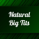 Natural Big Tits: 1980 unique sex videos